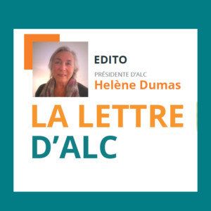 edito d'Hélène Dumas pour la Lettre d'ALC